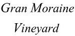 Gran Moraine Vineyard